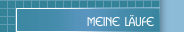 Meine Läufe